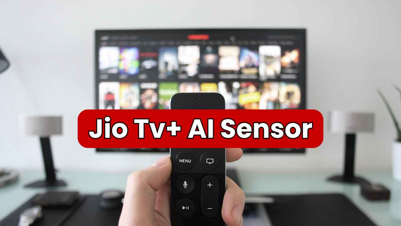 Jio Tv+ లో వచ్చి చేరిన కొత్త AI Sensor.. ఇక నుంచి ఆ సీన్లు ఉండవు.!