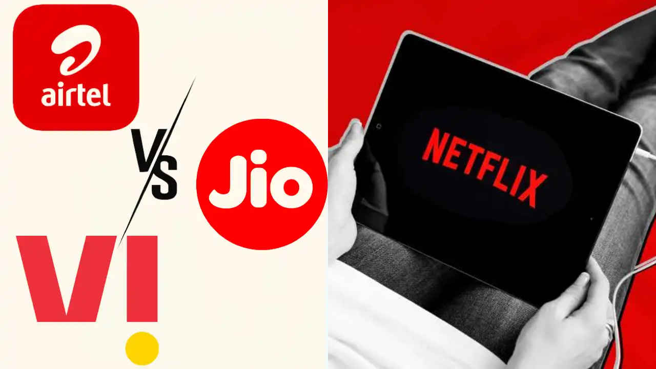 Jio Vs Airtel Vs Vodafone Idea: किसके पास है Free Netflix के साथ आने वाला बेस्ट रिचार्ज प्लान?