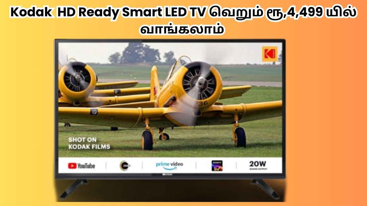 Kodak இந்த சூப்பர் HD Ready Smart LED TV வெறும் ரூ,4,499 யில் வாங்கலாம்