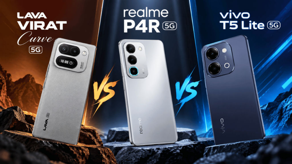 Lava Virat Curve 5G vs Realme P4R 5G vs Vivo T5 Lite-1