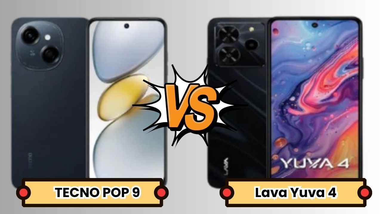 Lava Yuva 4 vs TECNO POP 9: இந்த இரண்டு போனில் எது பெஸ்ட்?