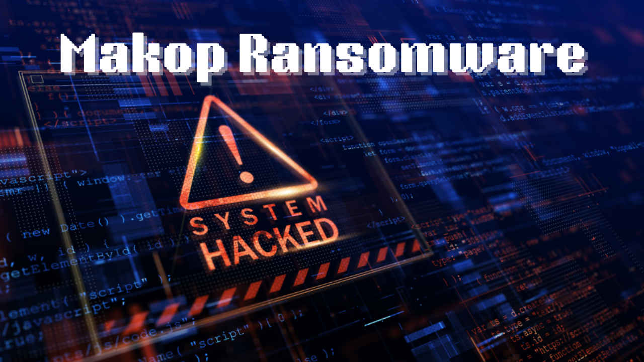 Makop Ransomware targets India: What the new attack means and how to stay safe