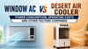 Window AC vs desert air cooler: Power consumption, operating costs and other factors compared