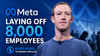 Meta to lay off 8,000 employees, freeze 6,000 roles, here is why