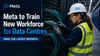 Meta to train new workforce for data centres amid the layoff reports
