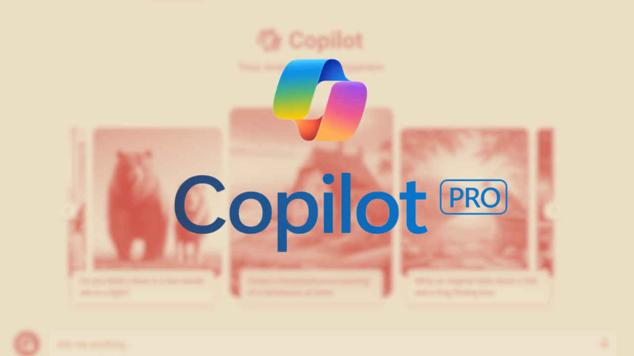 Microsoft Copilot Pro now available globally: Check how much it costs in India & what it offers