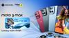 Moto G Max ఫస్ట్ సేల్ ఆఫర్స్ మరియు ఫోన్ ఫీచర్స్ పై ఒక లుక్కేద్దామా.!