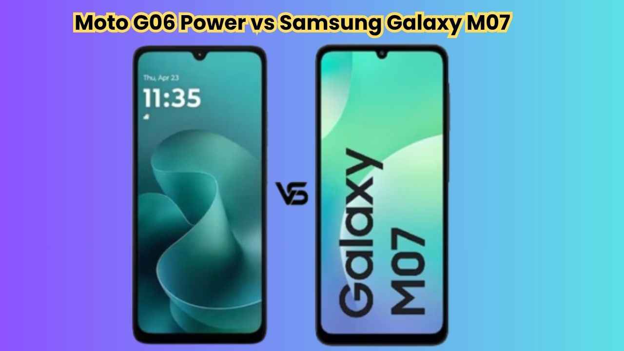 Moto G06 Power vs Samsung Galaxy M07: ஒரே விலை ரேன்ஜில் வரும் இந்த போனில் என்ன வித்தியாசம் இருக்கு