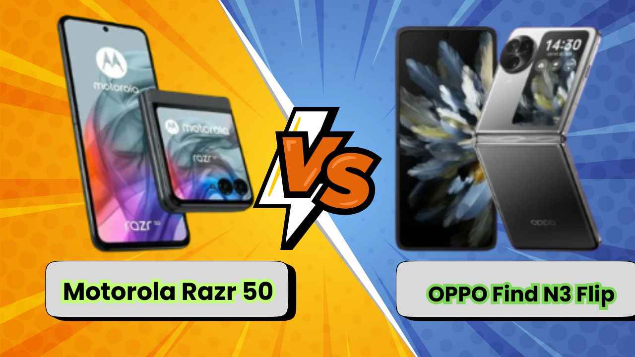 Motorola Razr 50 vs OPPO Find N3 Flip: இதில் எது பக்கா மாசான போன் ?