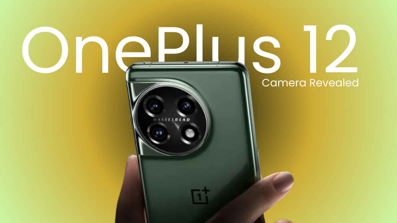 Official and Confirmed: Superb कैमरा से लैस होगा OnePlus 12, Launching से पहले देख लें ये Awesome camera