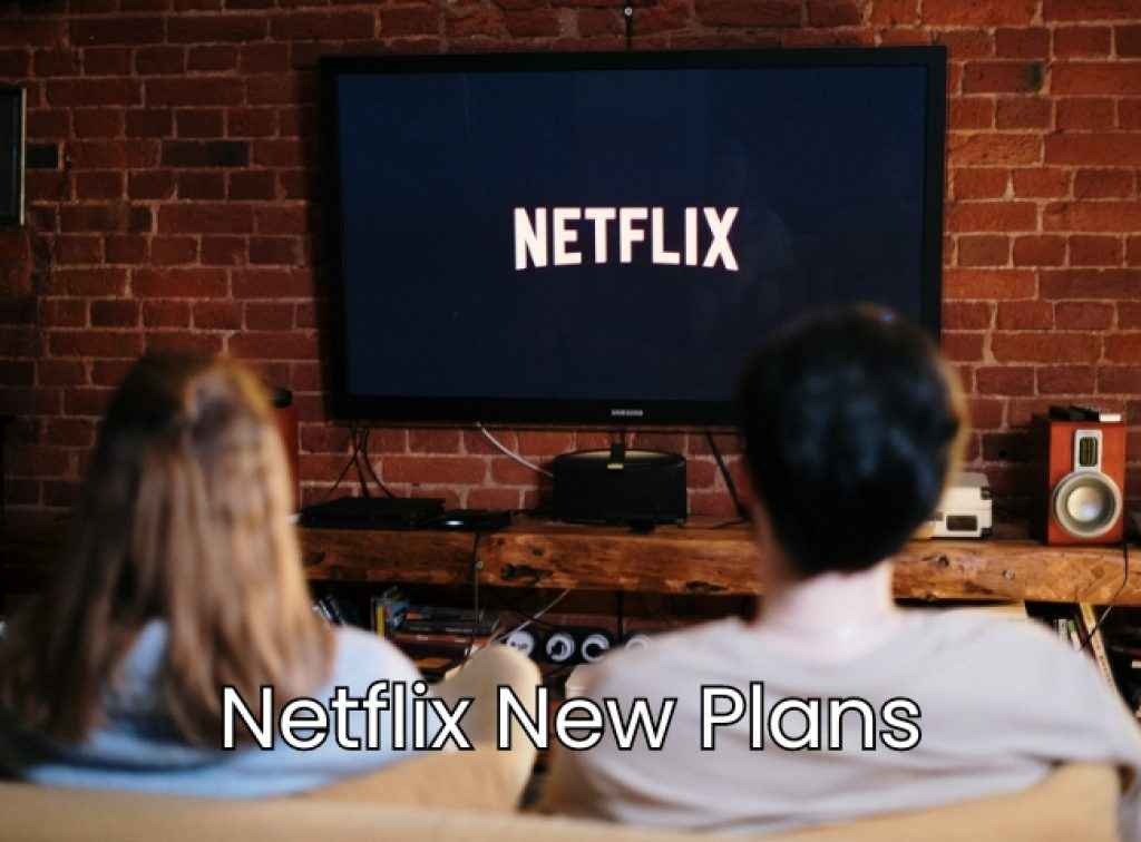 Netflix New Plans