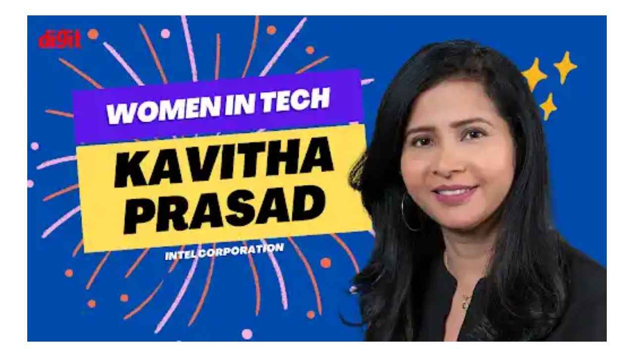 Women’s Day: Intel’s Kavitha Prasad interview on Women in Tech