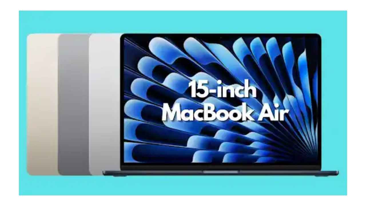 MacBook Air 15 vs MacBook Air 13: Here are 5 ways MacBook Air 15 is different