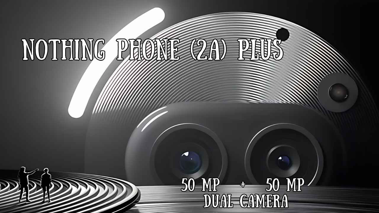 लेटेस्ट Nothing Phone (2a) Plus ची पहिली Sale आज भारतात होणार सुरु, प्रचंड Discount सह खरेदी करण्याची संधी