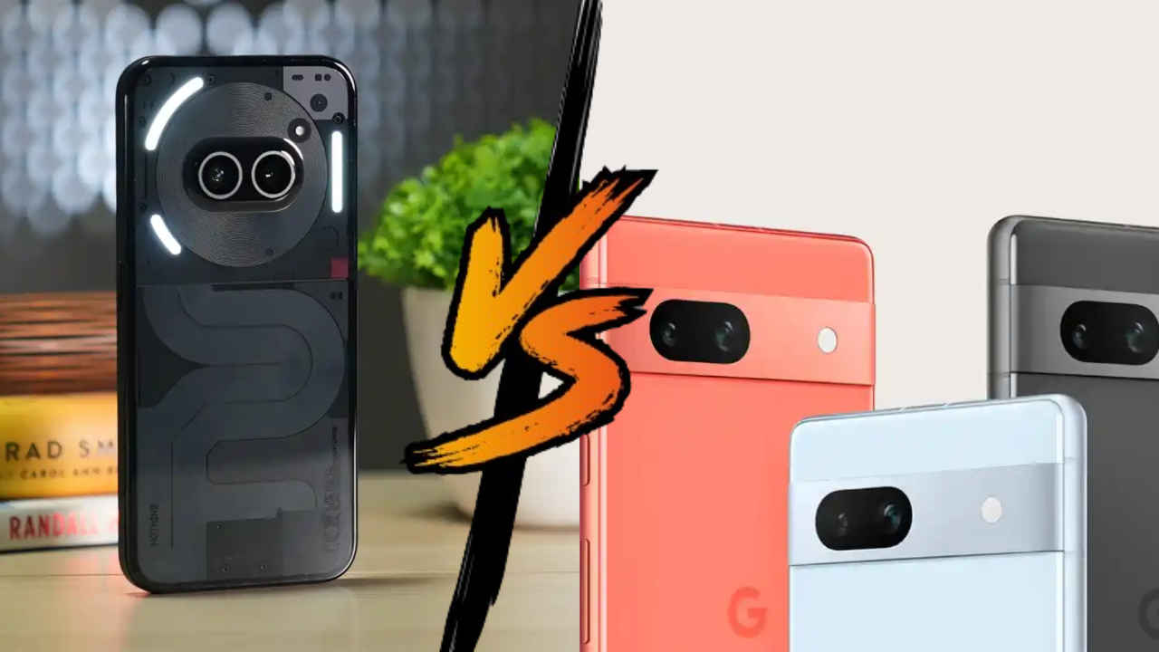 Nothing Phone 2a VS Google Pixel 7a: दोनों की तुलना देखने के बाद ही खरीदें आपके लिए बेस्ट फोन