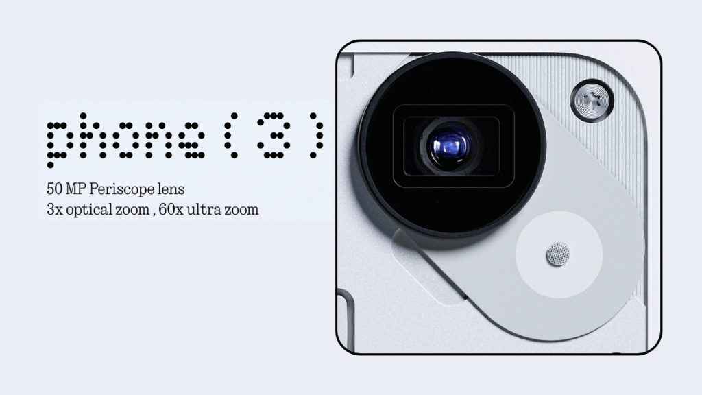 Nothing Phone 3 launching with 60x zoom periscope camera