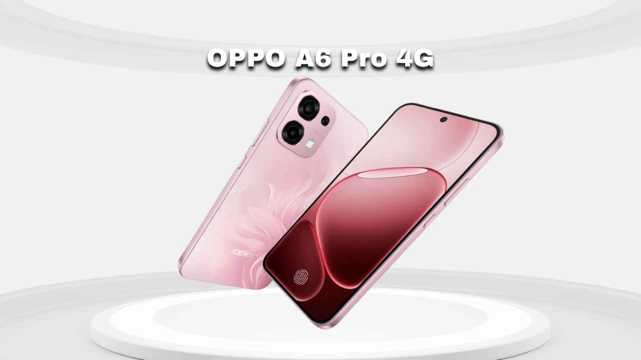 OPPO A6 Pro 4G ಸದ್ದಿಲ್ಲದೆ ಬಿಡುಗಡೆ! ಬೆಲೆ ಮತ್ತು ಫೀಚರ್ಗಳೇನು ಎಲ್ಲವನ್ನು ತಿಳಿಯಿರಿ