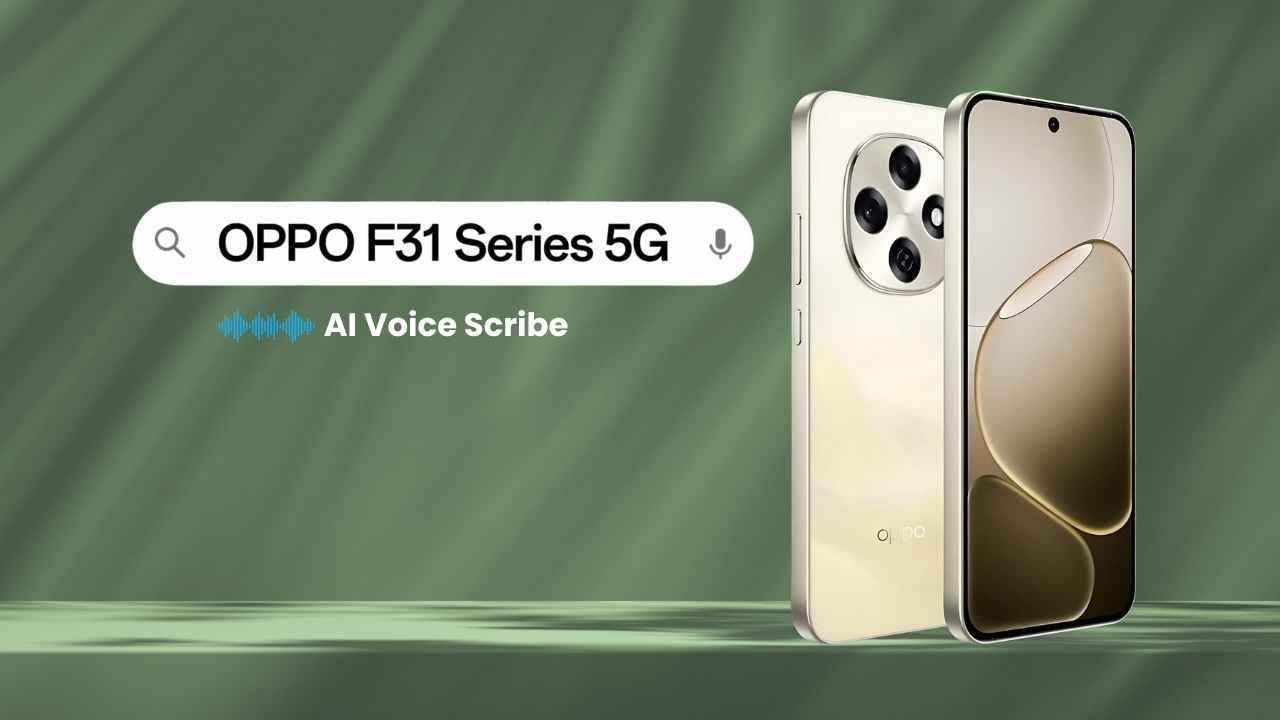 OPPO F31 సిరీస్ స్మార్ట్ ఫోన్లు కొత్త AI Voice Scribe ఫీచర్ తో లాంచ్ అవుతున్నాయి.!