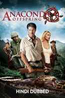 Anaconda 3: Offspring Poster 1