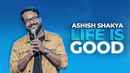 Ashish Shakya - Life Is Good Poster 7