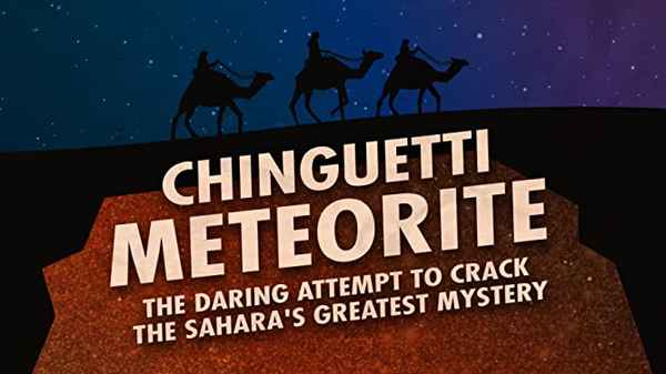 Chinguetti Meteorite: The Daring Attempt to Crack the Sahara's Greatest Mystery Poster 5