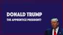 Donald Trump: The Apprentice President? Poster 2