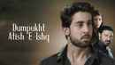 DumPukht Aatish-e-Ishq Poster 4