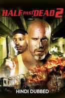 Half Past Dead 2 Poster 1