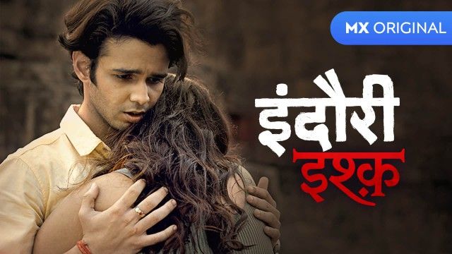 Watch Indori Ishq Online, All Seasons or Episodes, Comedy | Show/Web Series