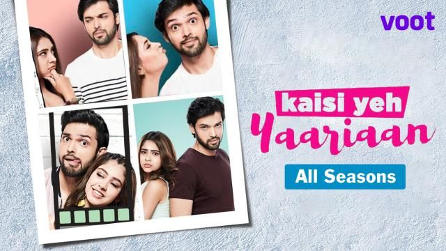 Watch Kaisi Yeh Yaariaan Online, All Seasons or Episodes, Romance