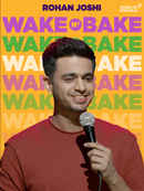 Rohan Joshi: Wake N Bake Poster 7