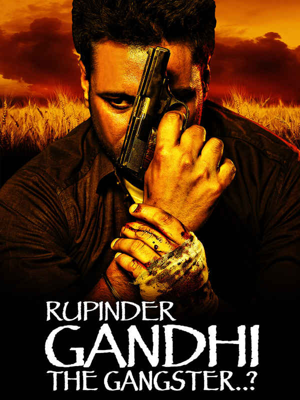 Rupinder Gandhi The Gangster..? Poster 1