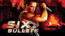 Six Bullets Poster 5