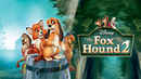 The Fox And The Hound 2 Poster 1