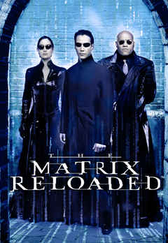 Watch The Matrix Reloaded Full Movie Online Sci Fi Film