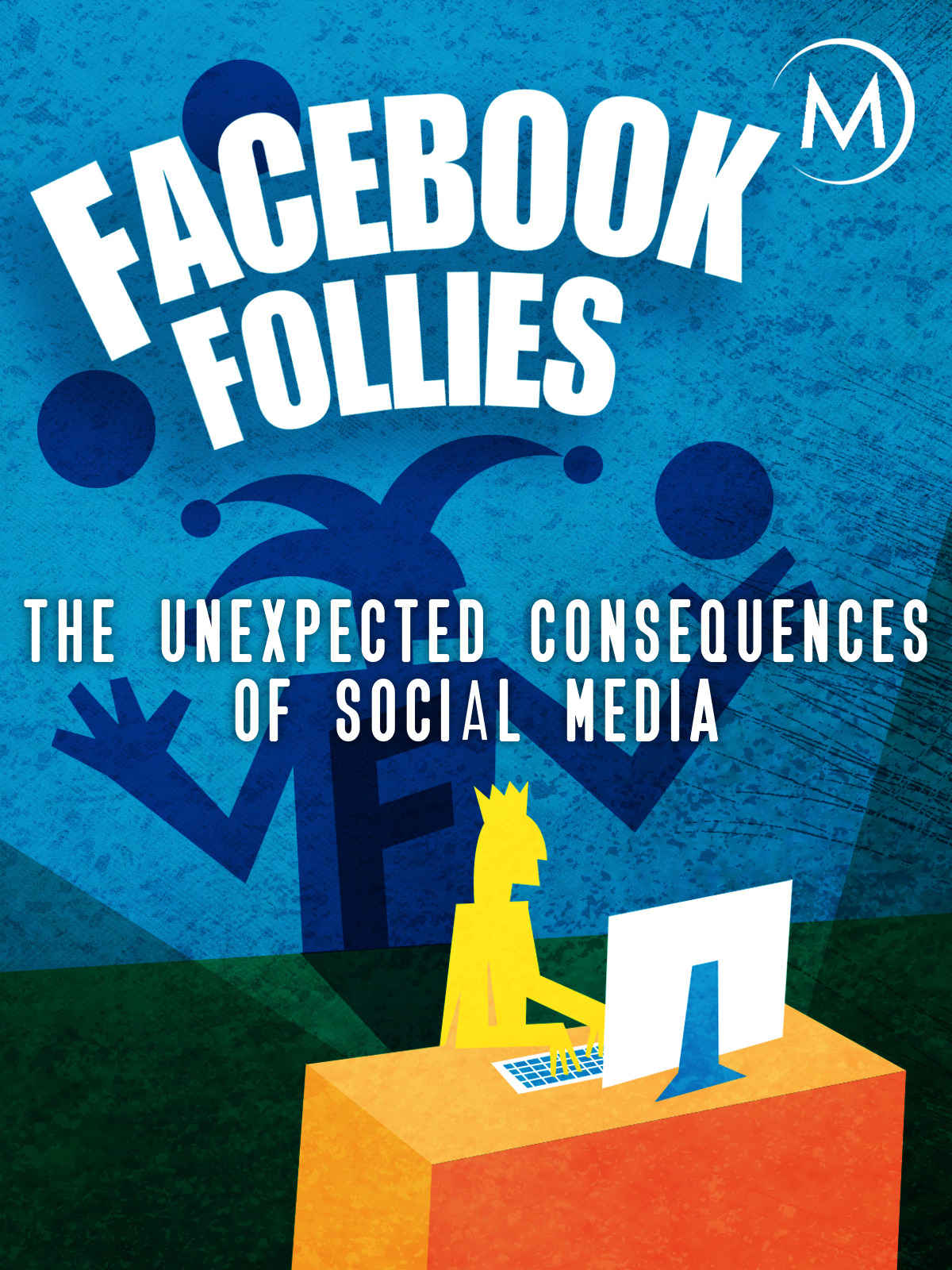 facebook-follies-the-unexpected-consequences-of-social-media-movie