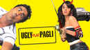 Ugly Aur Pagli Poster 1