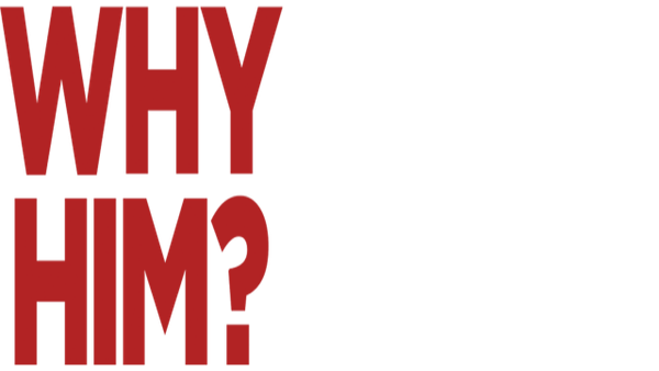 Why Him? Poster 1