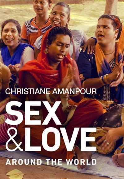 Christiane Amanpour: Sex & Love Around the World