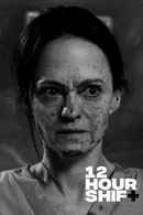12 Hour Shift Poster 3