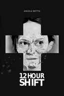 12 Hour Shift Poster 4