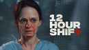 12 Hour Shift Poster 1