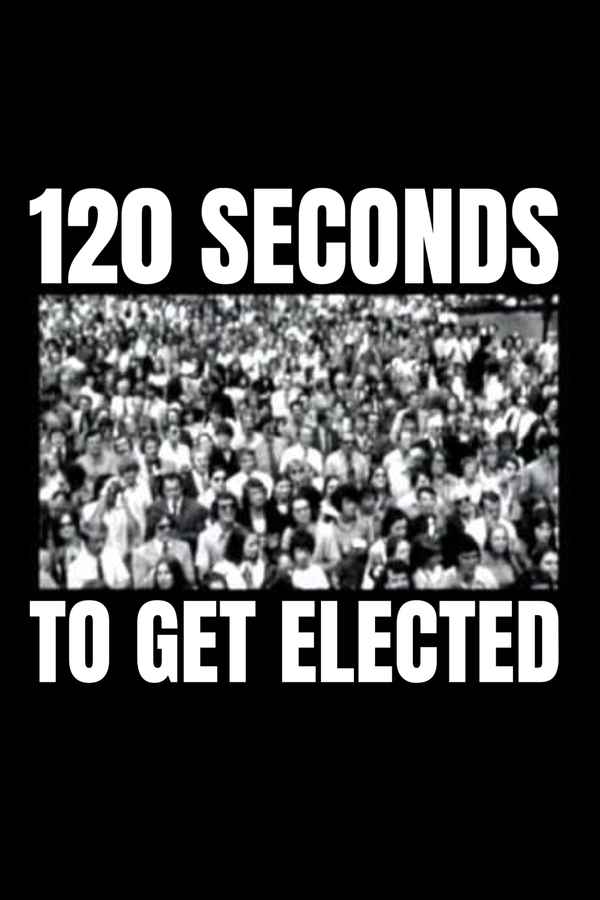 120 Seconds to Get Elected Poster 2