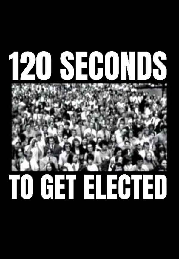 120 Seconds to Get Elected Poster 4