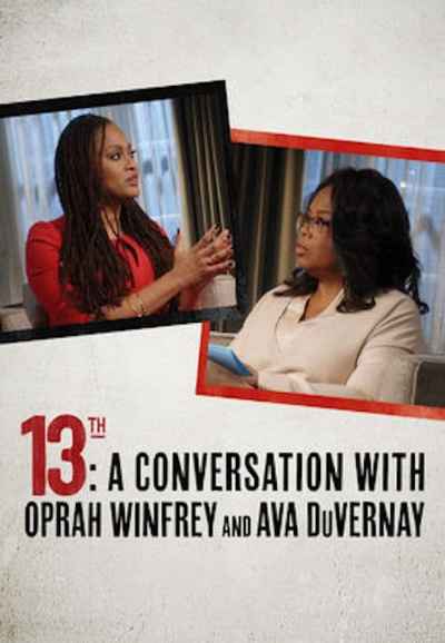 13th: A Conversation with Oprah Winfrey & Ava DuVernay