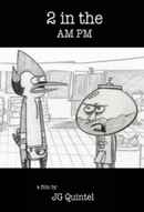 2 in the AM PM Poster 3