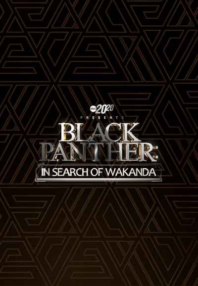 20/20 Presents Black Panther: In Search of Wakanda