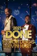 2021 and Done with Snoop Dogg & Kevin Hart Poster 3