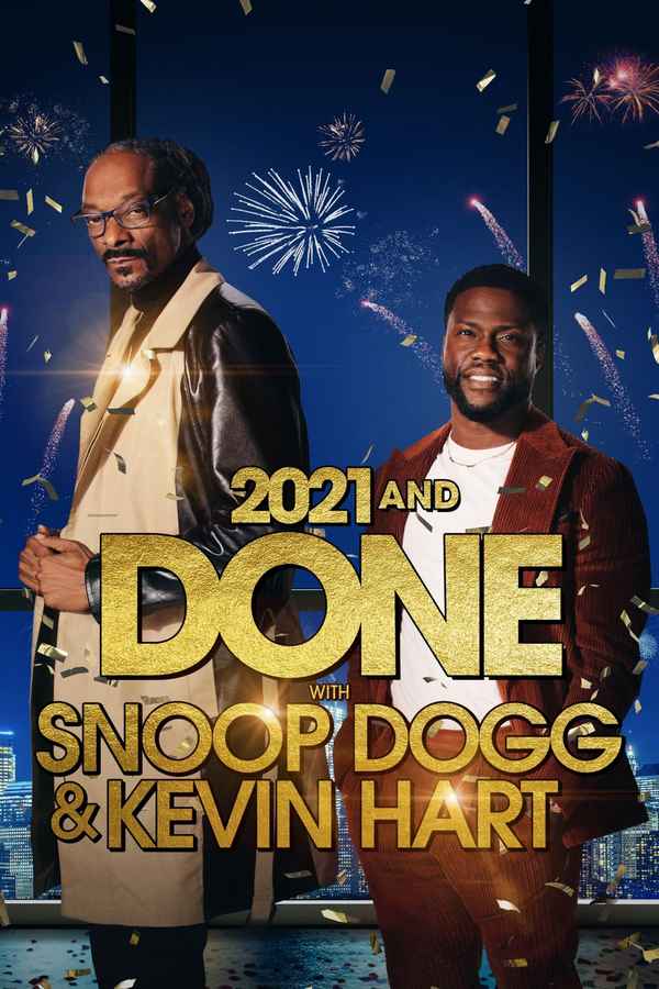 2021 and Done with Snoop Dogg & Kevin Hart Poster 3