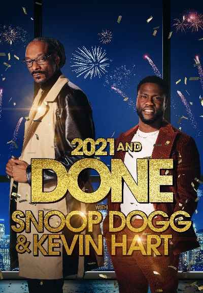 2021 and Done with Snoop Dogg & Kevin Hart